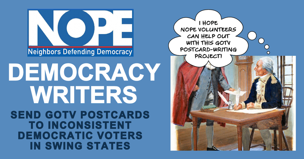 Write Postcards to Voters in Swing States · NOPE Neighbors